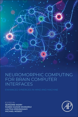 Neuromorphic Computing for Brain Computer Interfaces: Enhanced Synergies in Mind and Machine-cover