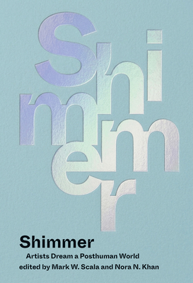 Shimmer: Artists Dream a Posthuman World-cover
