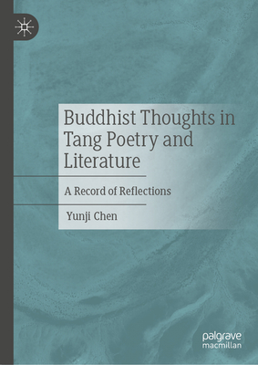 Buddhist Thoughts in Tang Poetry and Literature: A Record of Reflections-cover