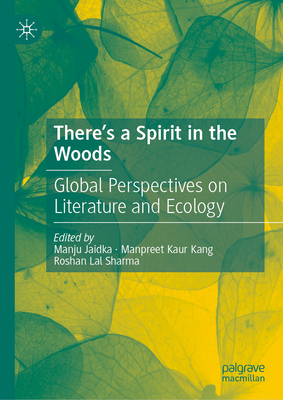 There's a Spirit in the Woods: Global Perspectives on Literature and Ecology-cover