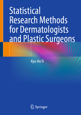 Statistical Research Methods for Dermatologists and Plastic Surgeons-cover