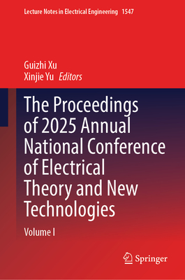 The Proceedings of 2025 Annual National Conference of Electrical Theory and New Technologies: Volume I-cover