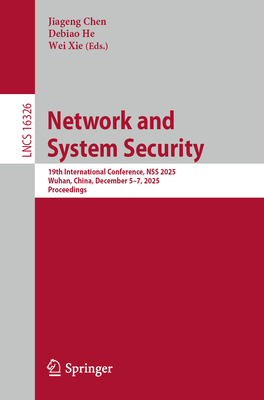 Network and System Security: 19th International Conference, Nss 2025, Wuhan, China, December 5-7, 2025, Proceedings-cover