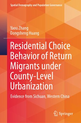 Residential Choice Behavior of Return Migrants Under County-Level Urbanization: Evidence from Sichuan, Western China-cover
