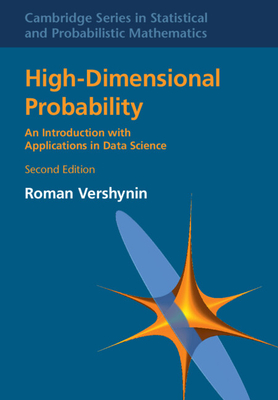 High-Dimensional Probability: An Introduction with Applications in Data Science-cover