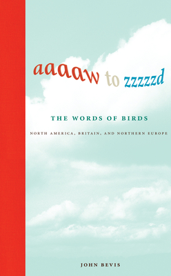 Aaaaw to Zzzzzd: The Words of Birds: North America, Britain, and Northern Europe-cover