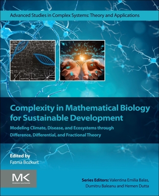 Complexity in Mathematical Biology for Sustainable Development: Modeling Climate, Disease, and Ecosystems Through Difference, Differential, and Fracti-cover