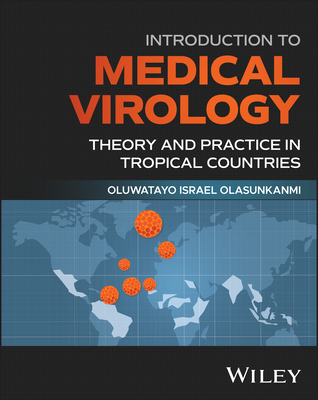 Introduction to Medical Virology: Theory and Practice in Tropical Countries-cover