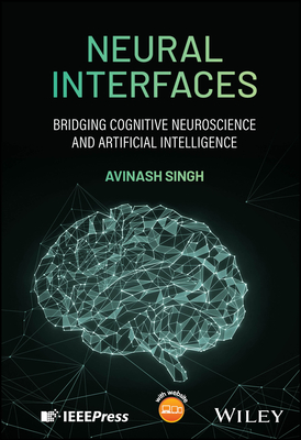 Neural Interfaces: Bridging Cognitive Neuroscience and Artificial Intelligence-cover