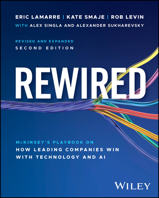 Rewired: The McKinsey Playbook on How Leading Companies Win with Technology and AI-cover