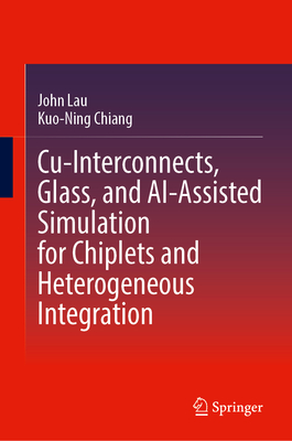 Cu-Interconnects, Glass, and Ai-Assisted Simulation for Chiplets and Heterogeneous Integration-cover