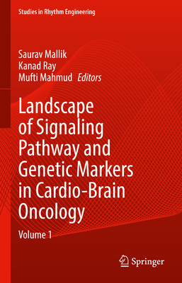 Landscape of Signaling Pathway and Genetic Markers in Cardio-Brain Oncology: Volume 1-cover