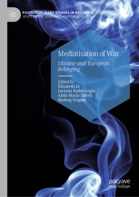 Mediatisation of War: Ukraine and European Belonging-cover