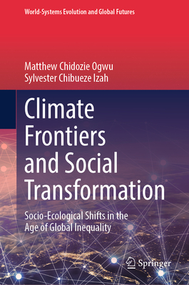 Climate Frontiers and Social Transformation: Socio-Ecological Shifts in the Age of Global Inequality-cover