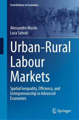 Urban-Rural Labour Markets: Spatial Inequality, Efficiency, and Entrepreneurship in Advanced Economies-cover
