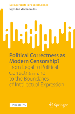 Political Correctness as Modern Censorship?: From Legal to Political Correctness and to the Boundaries of Intellectual Expression-cover