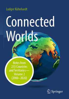 Connected Worlds: Notes from 235 Countries and Territories - Volume 2 (2000-2020)-cover