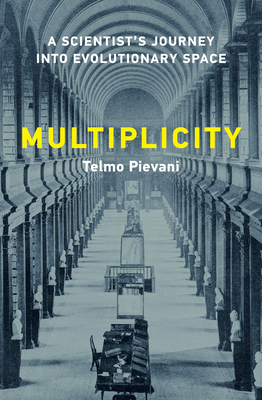 Multiplicity: A Scientist's Journey Into Evolutionary Space-cover