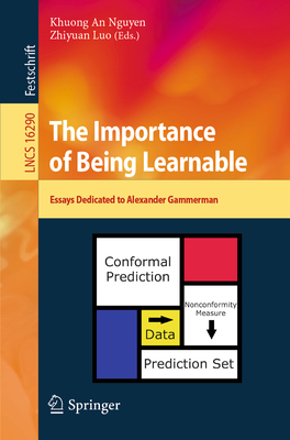 The Importance of Being Learnable: Essays Dedicated to Alexander Gammerman-cover