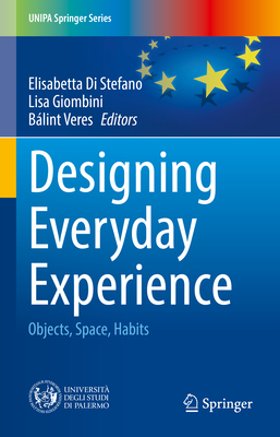 Designing Everyday Experience: Objects, Space, Habits-cover