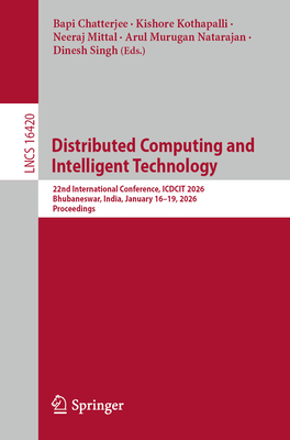 Distributed Computing and Intelligent Technology: 22nd International Conference, Icdcit 2026, Bhubaneswar, India, January 16-19, 2026, Proceedings-cover