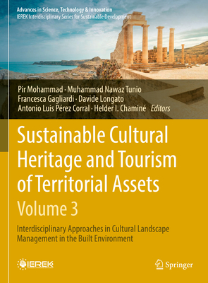 Sustainable Cultural Heritage and Tourism of Territorial Assets (- Vol. 3): Interdisciplinary Approaches in Cultural Landscape Management in the Built-cover