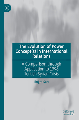 The Evolution of Power Concept(s) in International Relations: A Comparison Through Application to 1998 Turkish-Syrian Crisis-cover