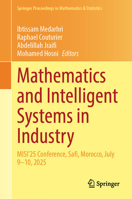 Mathematics and Intelligent Systems in Industry: Misi'25 Conference, Safi, Morocco, July 9-10, 2025-cover