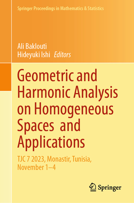Geometric and Harmonic Analysis on Homogeneous Spaces and Applications: Tjc 7 2023, Monastir, Tunisia, November 1-4-cover