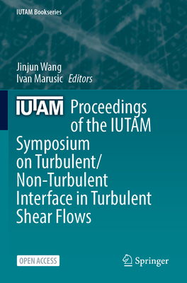 Proceedings of the Iutam Symposium on Turbulent/Non-Turbulent Interface in Turbulent Shear Flows-cover