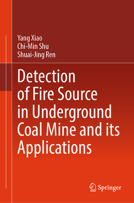 Detection of Fire Source in Underground Coal Mine and Its Applications-cover