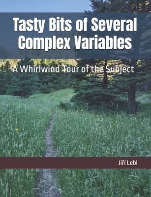 Tasty Bits of Several Complex Variables: A Whirlwind Tour of the Subject-cover