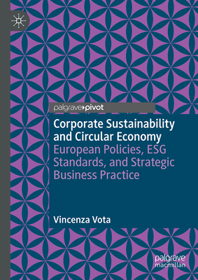 Corporate Sustainability and Circular Economy: European Policies, Esg Standards, and Strategic Business Practice-cover