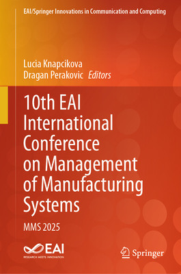 10th Eai International Conference on Management of Manufacturing Systems: Mms 2025-cover