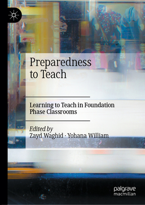 Preparedness to Teach: Learning to Teach in Foundation Phase Classrooms-cover