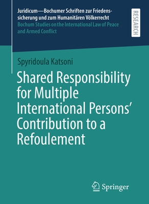 Shared Responsibility for Multiple International Persons' Contribution to a Refoulement-cover