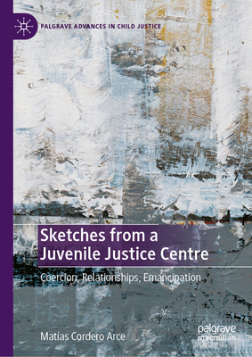 Sketches from a Juvenile Justice Centre: Coercion, Relationships, Emancipation-cover
