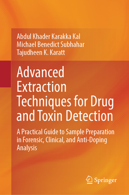 Advanced Extraction Techniques for Drug and Toxin Detection: A Practical Guide to Sample Preparation in Forensic, Clinical, and Anti-Doping Analysis-cover