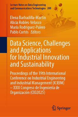Data Science, Challenges and Applications for Industrial Innovation and Sustainability: Proceedings of the 19th International Conference on Industrial-cover