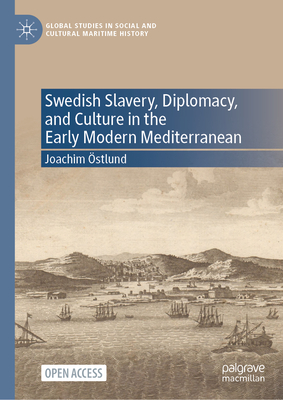 Swedish Slavery, Diplomacy, and Culture in the Early Modern Mediterranean-cover