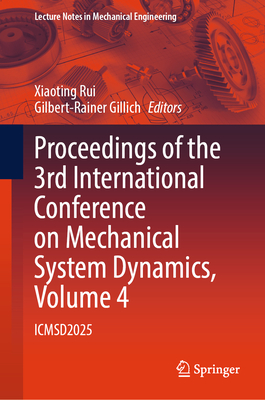Proceedings of the 3rd International Conference on Mechanical System Dynamics, Volume 4: Icmsd2025-cover