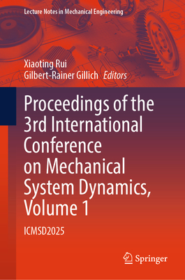 Proceedings of the 3rd International Conference on Mechanical System Dynamics, Volume 1: Icmsd2025-cover