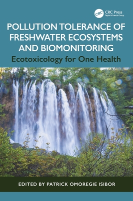 Pollution Tolerance of Freshwater Ecosystems and Biomonitoring: Ecotoxicology for One Health