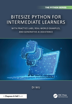 BiteSize Python for Intermediate Learners: With Practice Labs, Real-World Examples, and ChatGPT-cover