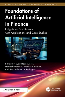 Foundations of Artificial Intelligence in Finance: Insights for Practitioners with Applications and Case Studies-cover