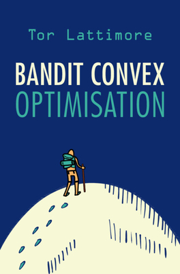 Bandit Convex Optimisation (Hardcover)-cover
