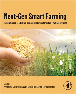 Next-Gen Smart Farming: Integrating Ai, Iot, Digital Twin, and Robotics for Cyber-Physical Systems-cover