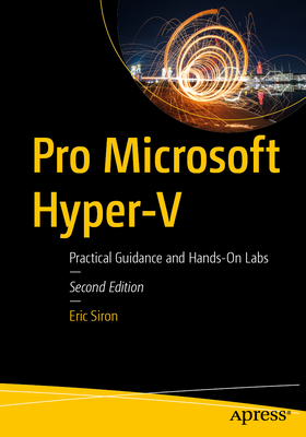 Pro Microsoft Hyper-V: Practical Guidance and Hands-On Labs-cover