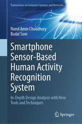 Smartphone Sensor-Based Human Activity Recognition System: In-Depth Design Analysis with New Tools and Techniques-cover