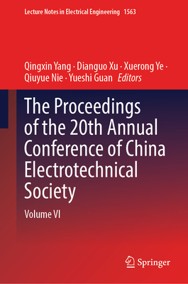 The Proceedings of the 20th Annual Conference of China Electrotechnical Society: Volume VI-cover